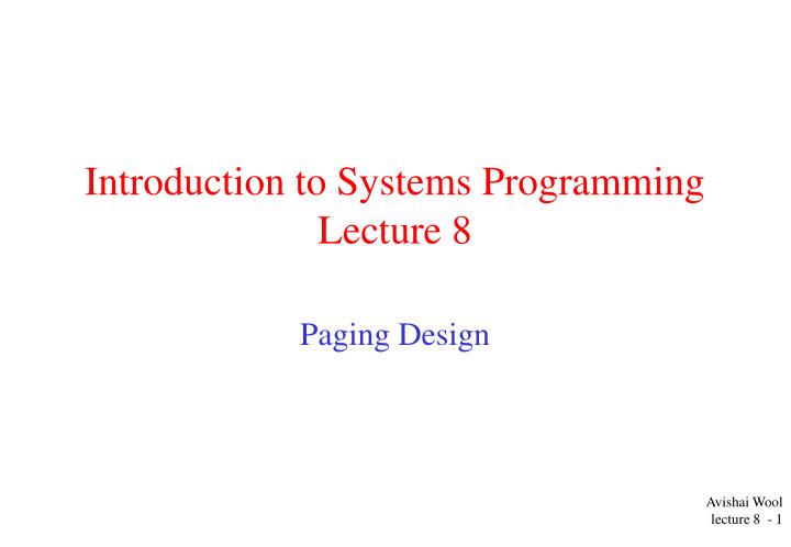 introduction to systems programming lecture 8