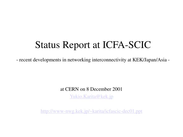 status report at icfa scic recent developments in networking interconnectivity at kek japan asia