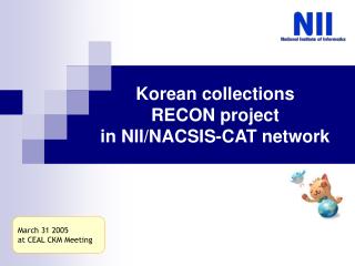 Korean collections RECON project in NII/NACSIS-CAT network