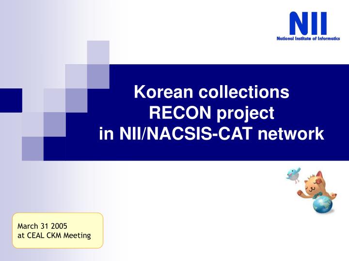 korean collections recon project in nii nacsis cat network