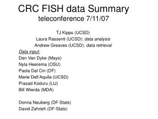 CRC FISH data Summary teleconference 7/11/07