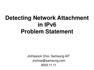 Detecting Network Attachment in IPv6 Problem Statement