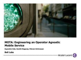 MOTA: Engineering an Operator Agnostic Mobile Service