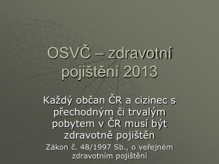 osv zdravotn poji t n 2013
