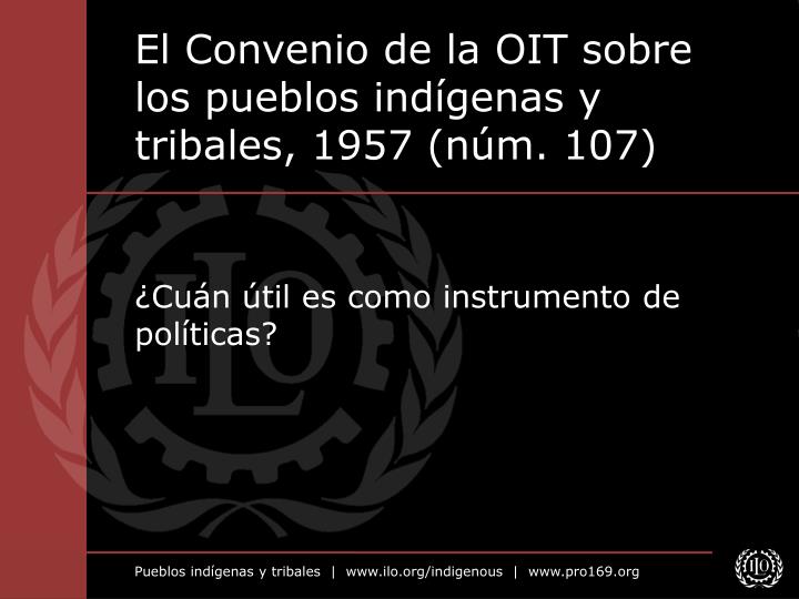 Ppt El Convenio De La Oit Sobre Los Pueblos Indígenas Y Tribales