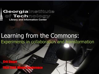 Learning from the Commons: Experiments in collaboration and transformation