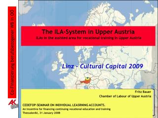 The ILA-System in Upper Austria ILAs in the assisted area for vocational training in Upper Austria
