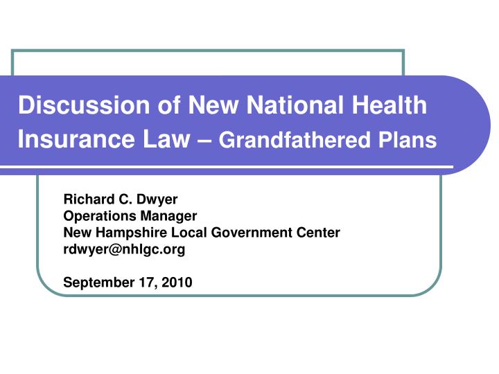 discussion of new national health insurance law grandfathered plans