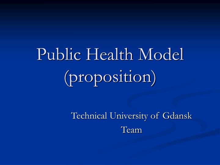 public h ealth model proposition