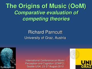 The Origins of Music ( OoM ) Comparative evaluation of competing theories