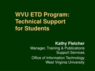 WVU ETD Program: Technical Support for Students