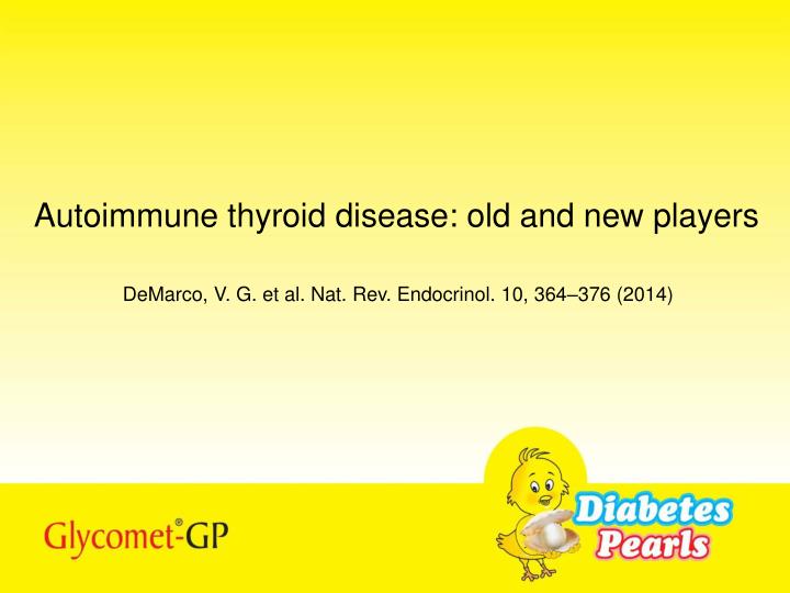 autoimmune thyroid disease old and new players