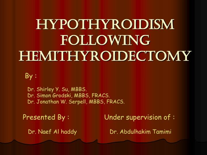 hypothyroidism following hemithyroidectomy
