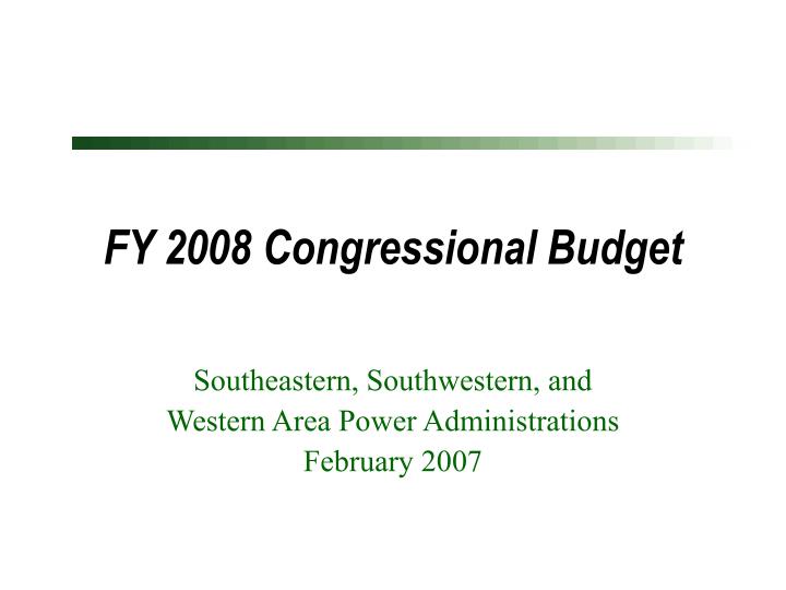 fy 2008 congressional budget
