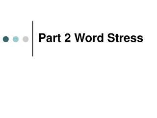 part 2 word stress