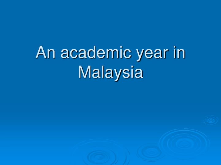 an academic year in malaysia