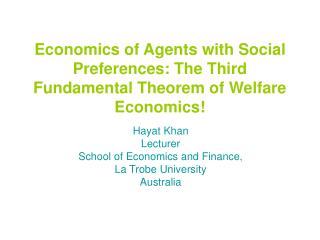 Economics of Agents with Social Preferences: The Third Fundamental Theorem of Welfare Economics!