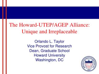 The Howard-UTEP/AGEP Alliance: Unique and Irreplaceable