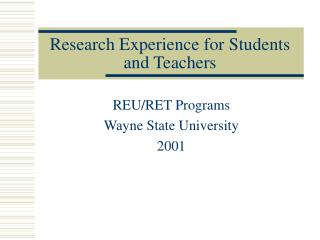 Research Experience for Students and Teachers