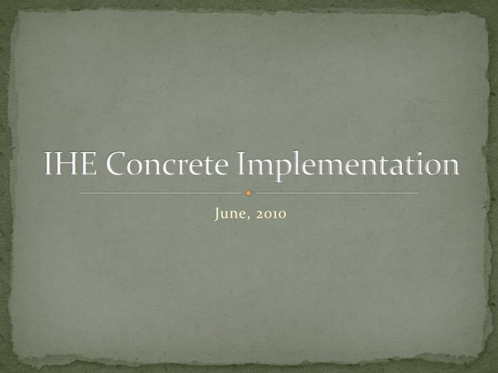 ihe concrete implementation