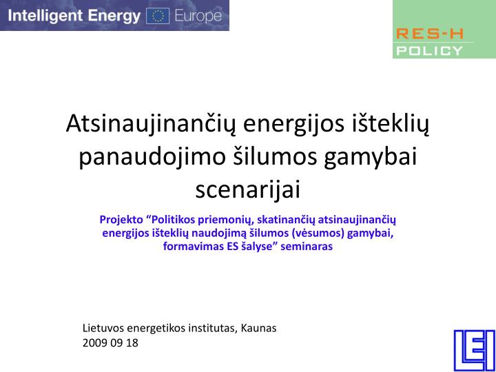 atsinaujinan i energijos i tekli panaudojimo ilumos gamybai scenarijai