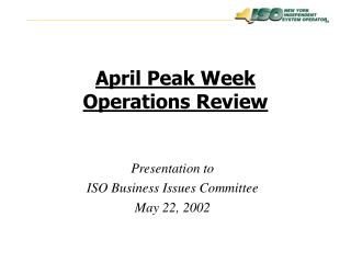 April Peak Week Operations Review