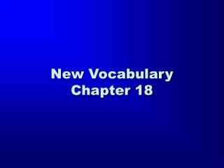 New Vocabulary Chapter 18
