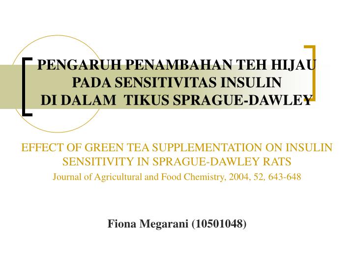 pengaruh penambahan teh hijau pada sensitivitas insulin di dalam tikus sprague dawley