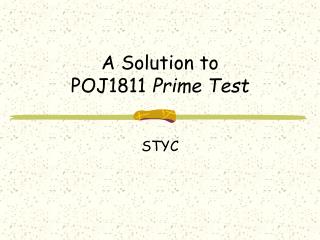 A Solution to POJ1811 Prime Test