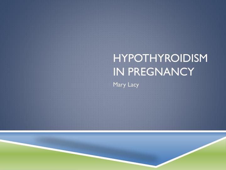 hypothyroidism in pregnancy