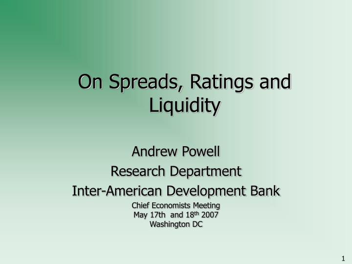 on spreads ratings and liquidity