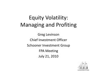 Equity Volatility: Managing and Profiting