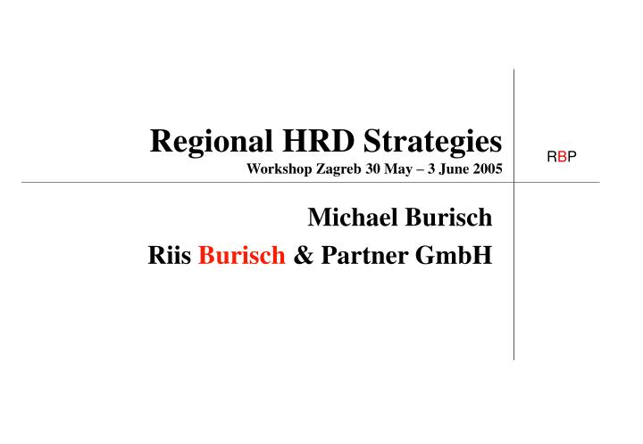 regional hrd strategies workshop zagreb 30 may 3 june 2005