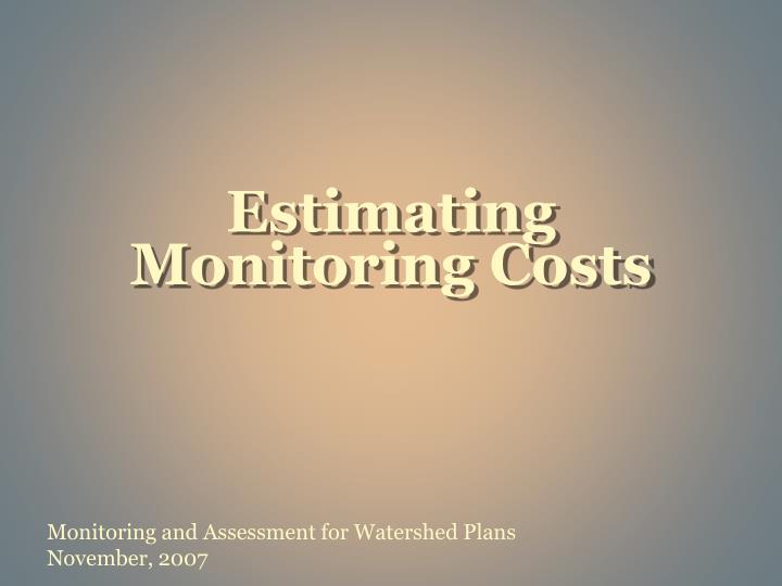 estimating monitoring costs