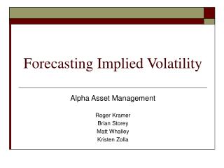 Forecasting Implied Volatility
