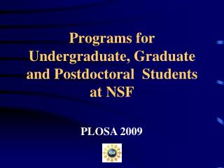 Programs for Undergraduate, Graduate and Postdoctoral Students at NSF