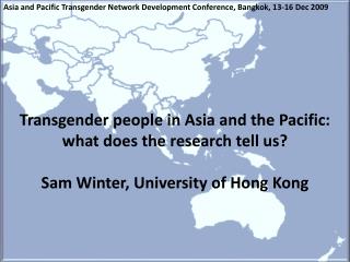Asia and Pacific Transgender Network Development Conference, Bangkok, 13-16 Dec 2009