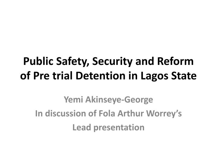 public safety security and reform of pre trial detention in lagos state