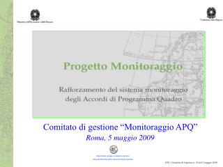 Comitato di gestione “Monitoraggio APQ” Roma, 5 maggio 2009