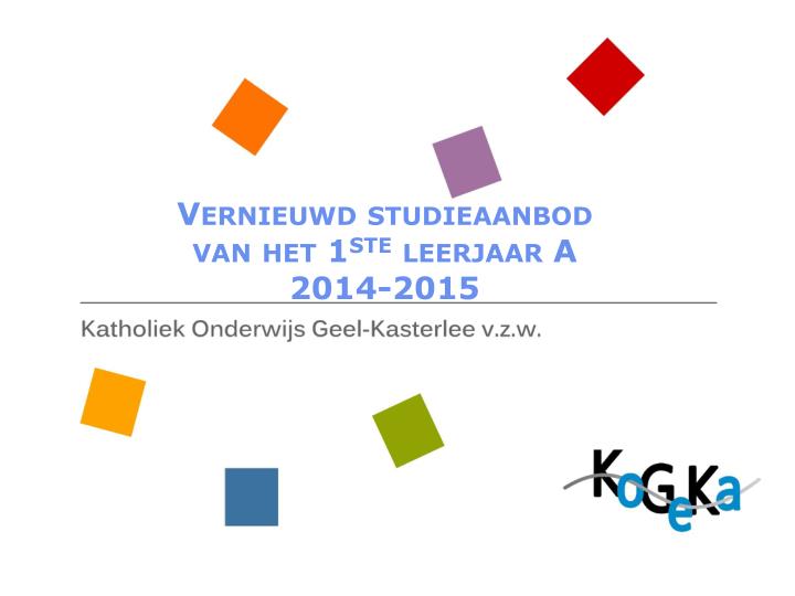 vernieuwd studieaanbod van het 1 ste leerjaar a 2014 2015