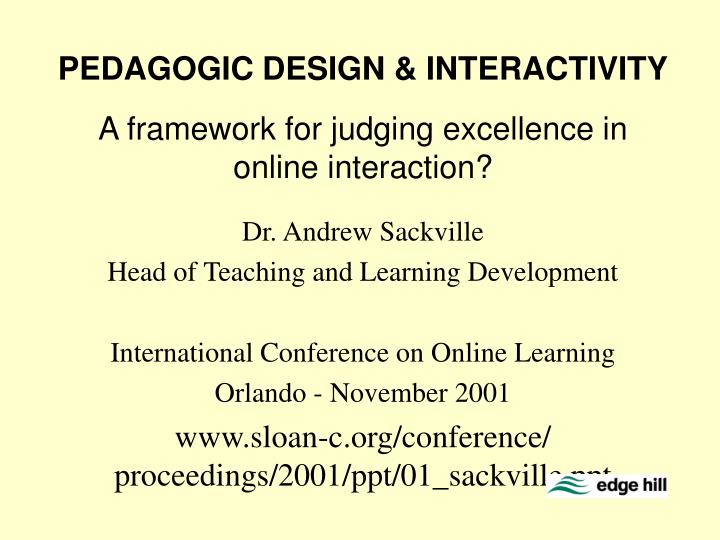pedagogic design interactivity a framework for judging excellence in online interaction