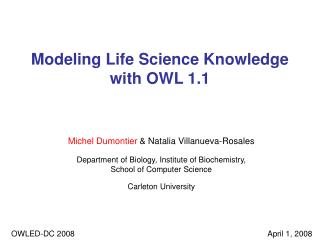 Modeling Life Science Knowledge with OWL 1.1