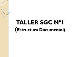 taller sgc n 1 estructura documental