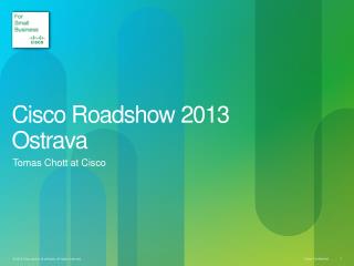 Cisco Roadshow 2013 Ostrava