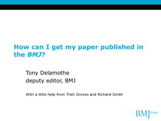 How can I get my paper published in the BMJ ?