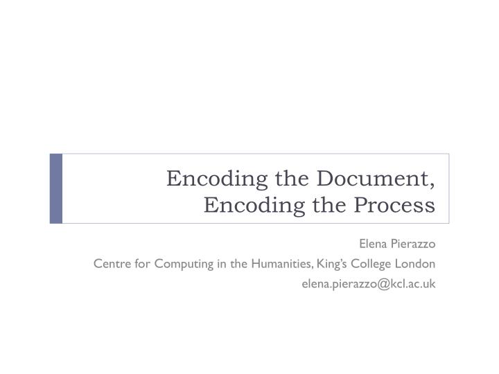 encoding the document encoding the process