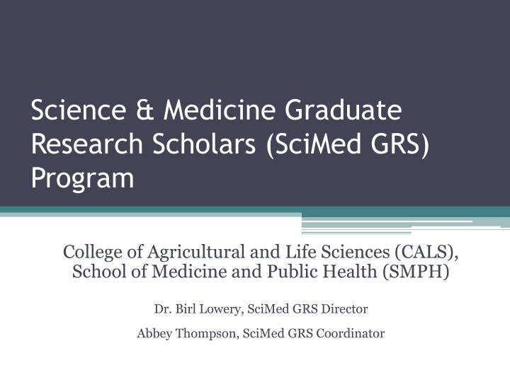 science medicine graduate research scholars scimed grs program