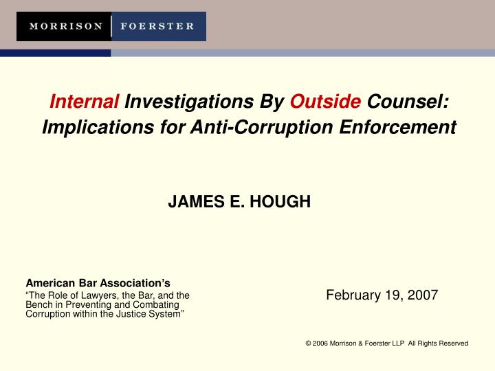internal investigations by outside counsel implications for anti corruption enforcement