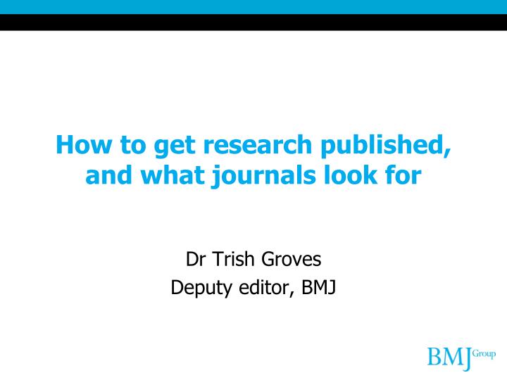 how to get research published and what journals look for