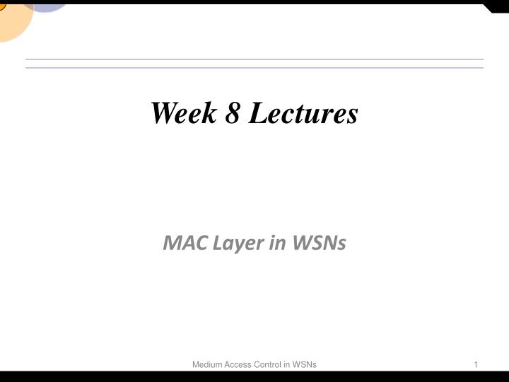 week 8 lectures